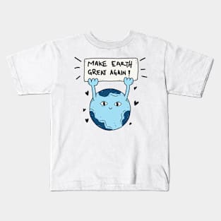 Make earth great again! Kids T-Shirt